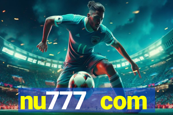 nu777 com plataforma de jogos